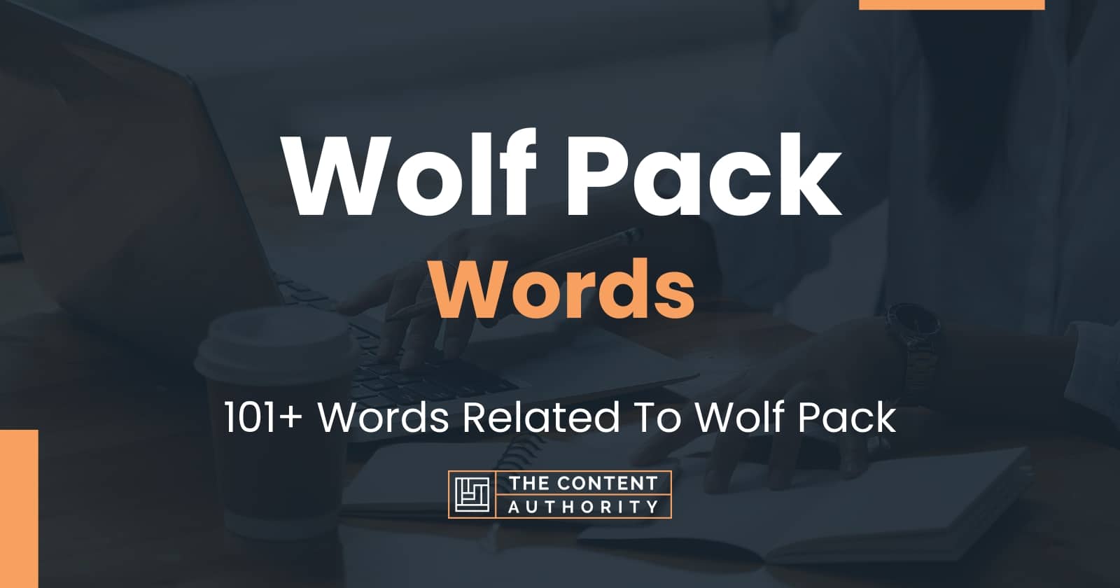 Wolf Pack Words - 101+ Words Related To Wolf Pack