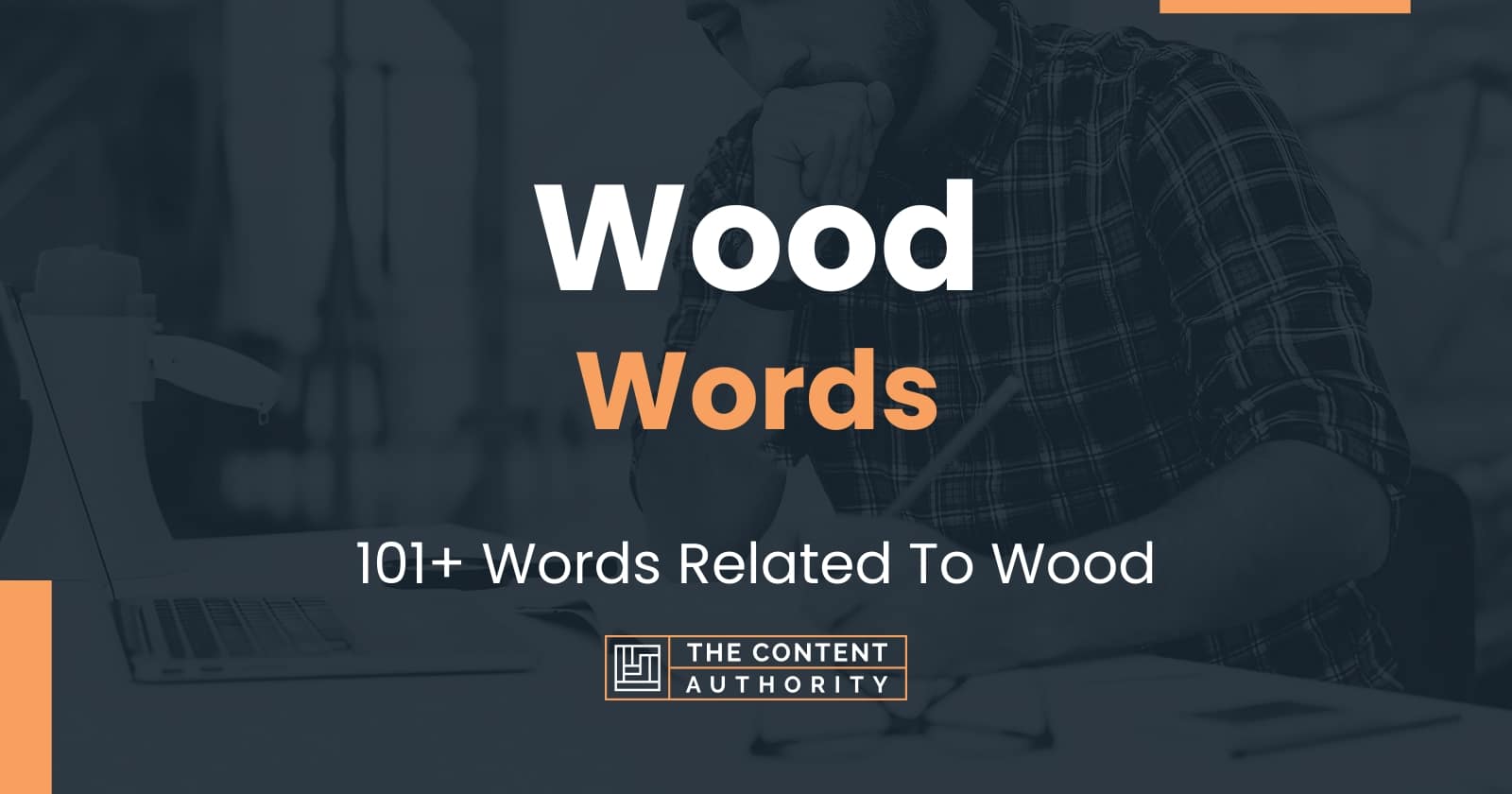 Wood Words 101+ Words Related To Wood