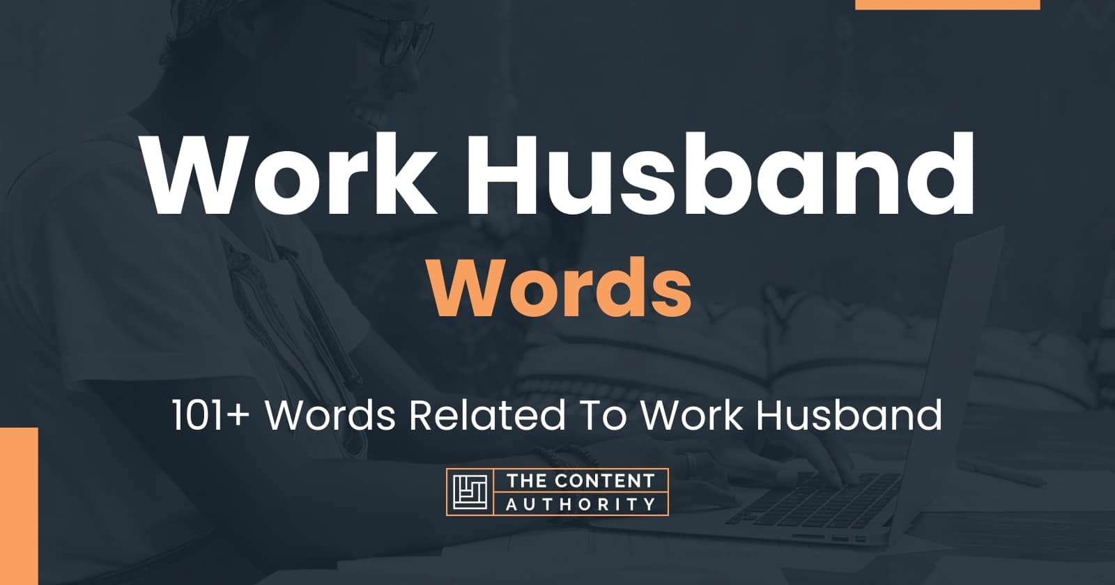 Work Husband Words 101+ Words Related To Work Husband