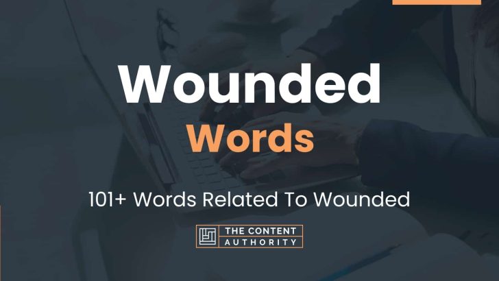 wounded-words-101-words-related-to-wounded