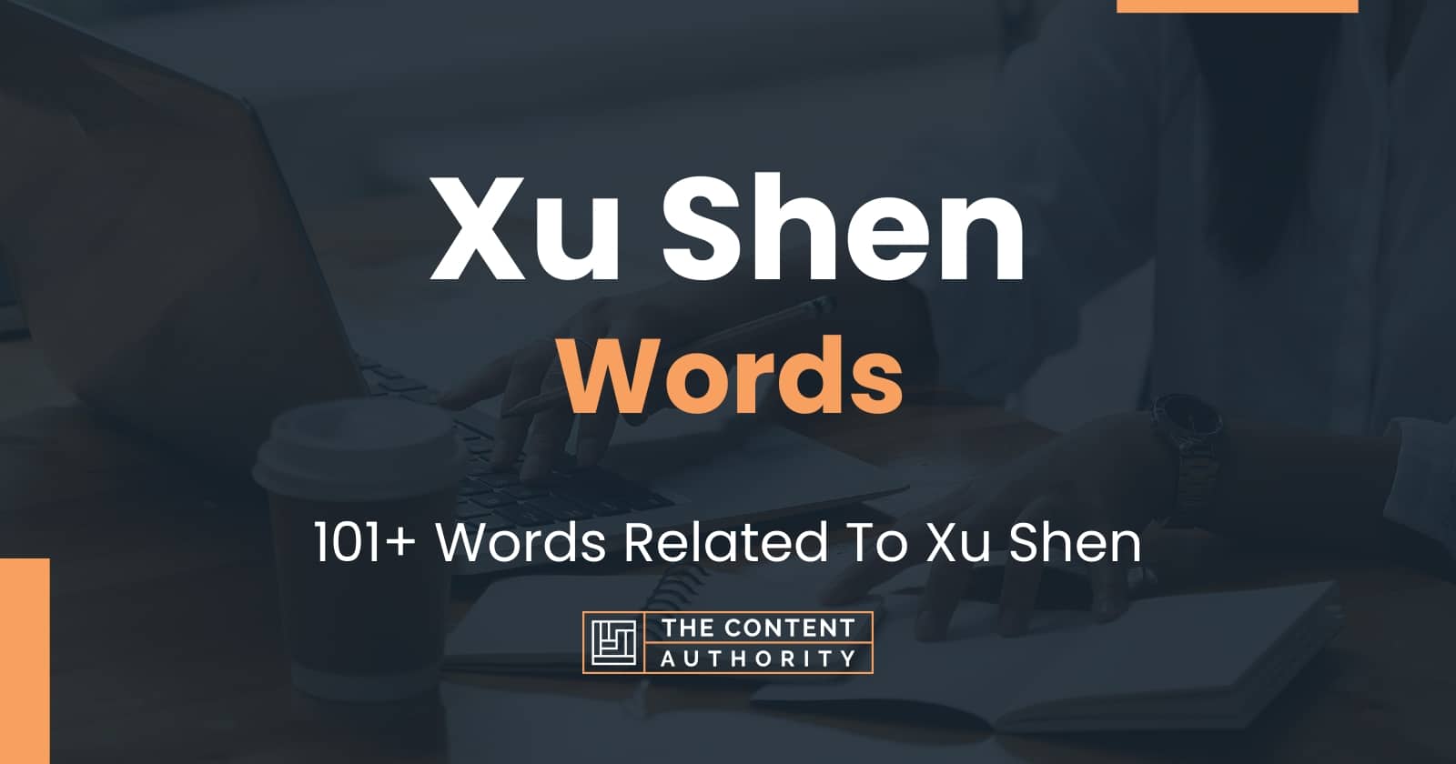 Xu Shen Words - 101+ Words Related To Xu Shen