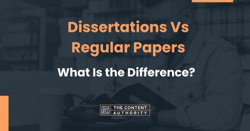 Dissertations Versus Regular Papers: What Is the Difference?