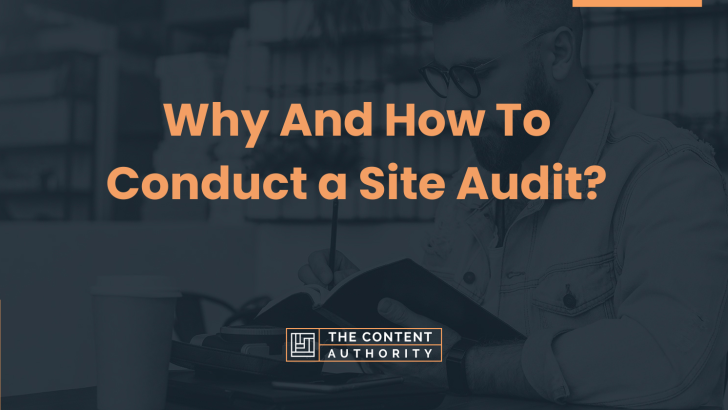 Why And How To Conduct a Site Audit?