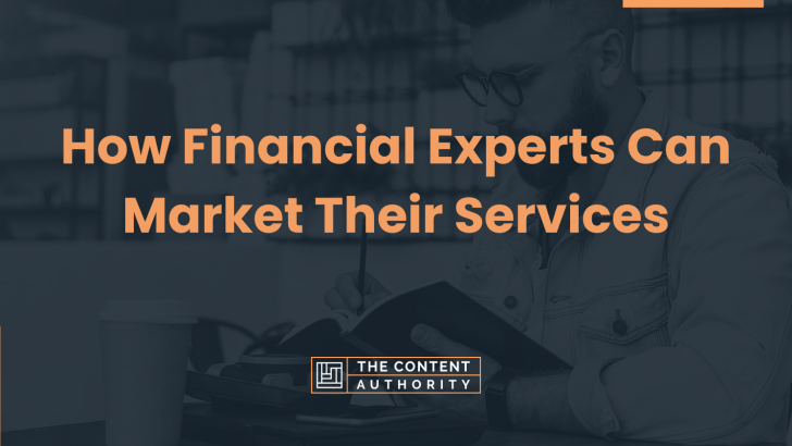 How Financial Experts Can Market Their Services