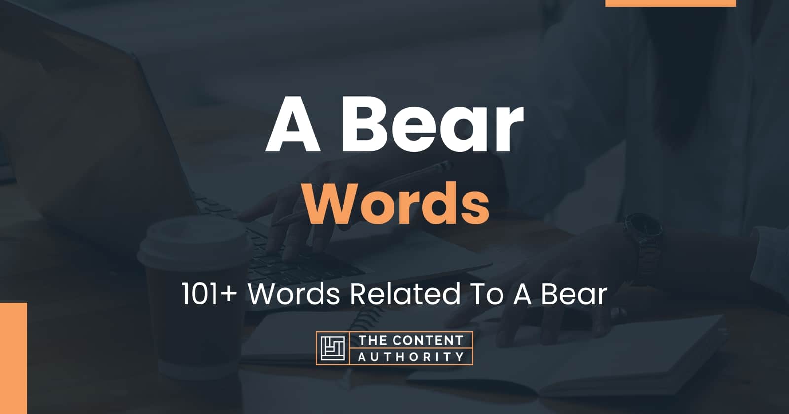 A Bear Words 101+ Words Related To A Bear