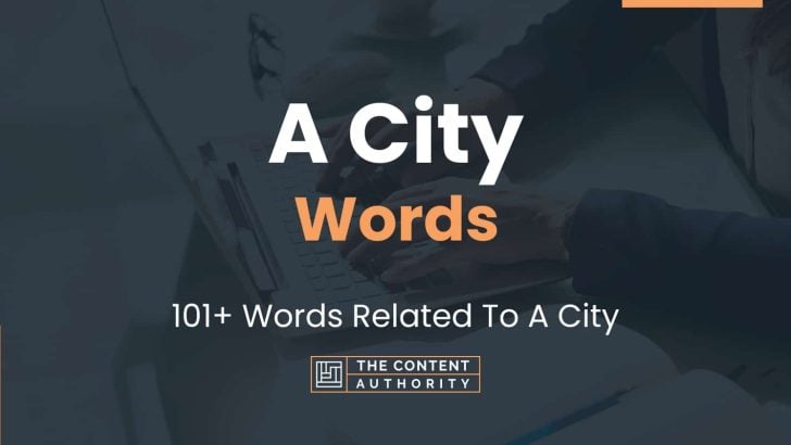 A City Words – 101+ Words Related To A City