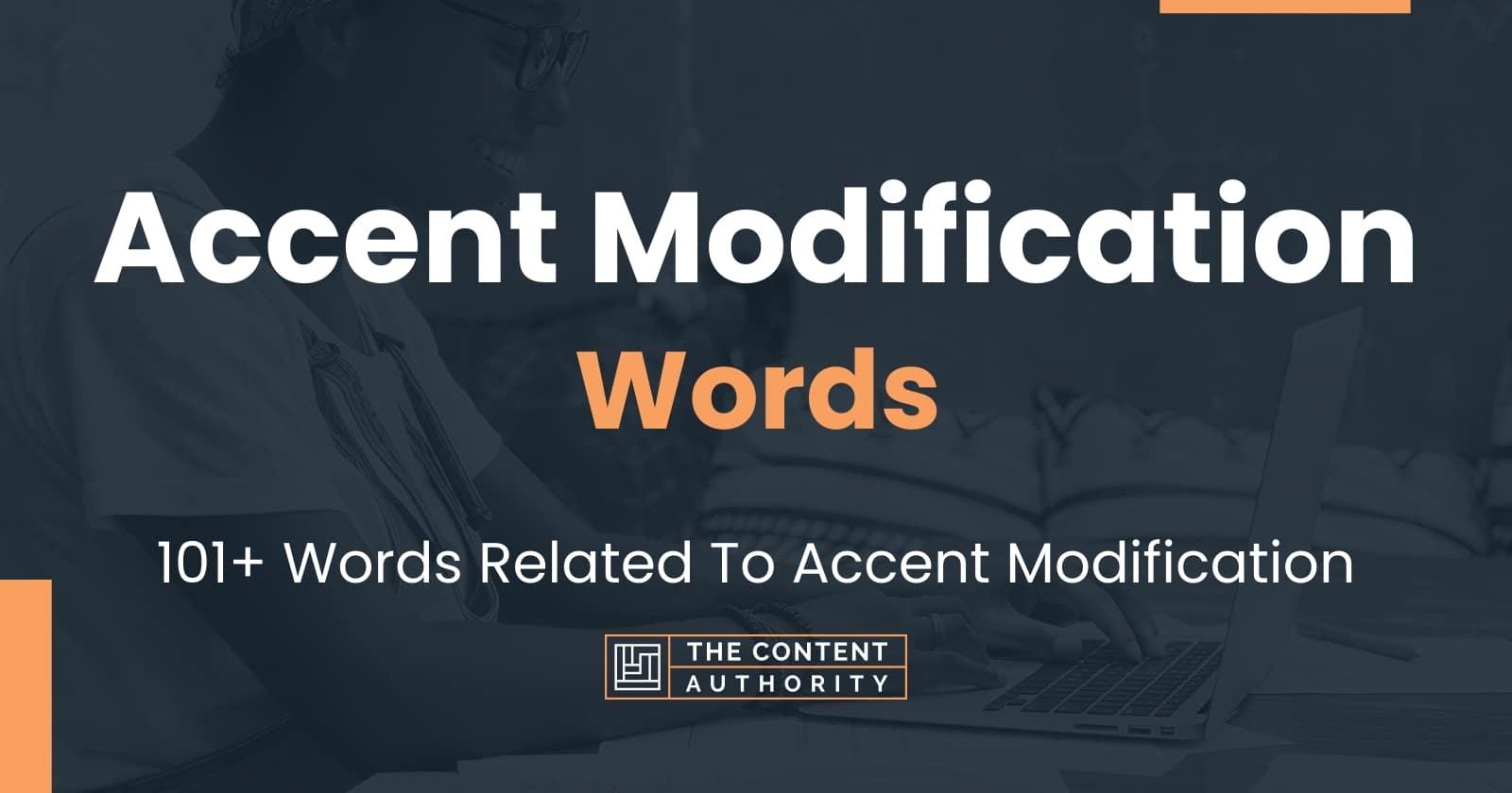 Accent Modification Words - 101+ Words Related To Accent Modification