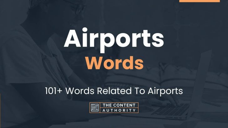 Airports Words – 101+ Words Related To Airports
