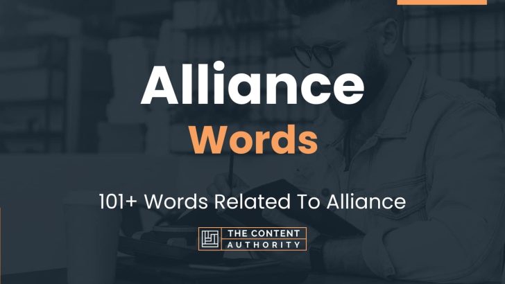 Alliance Words – 101+ Words Related To Alliance
