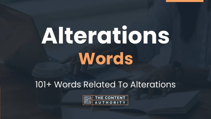 Alterations Words – 101+ Words Related To Alterations