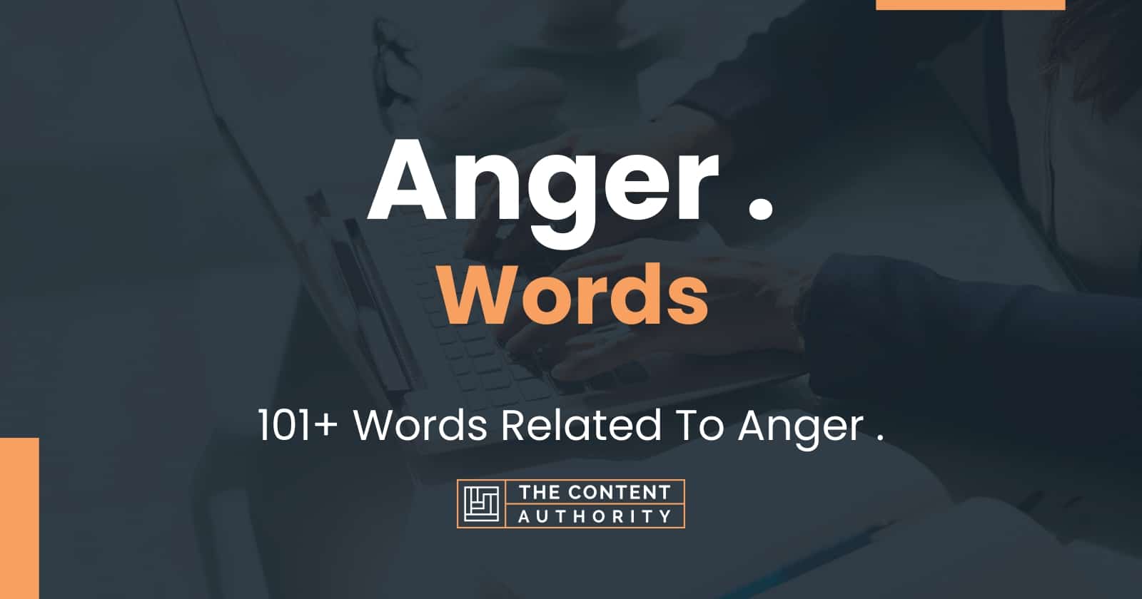 Anger Words 101 Words Related To Anger