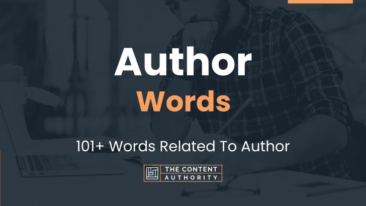 Author Words - 101+ Words Related To Author