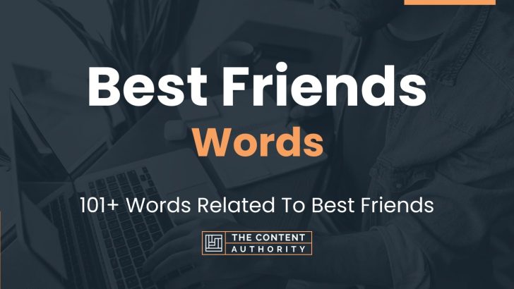 Best Friends Words – 101+ Words Related To Best Friends