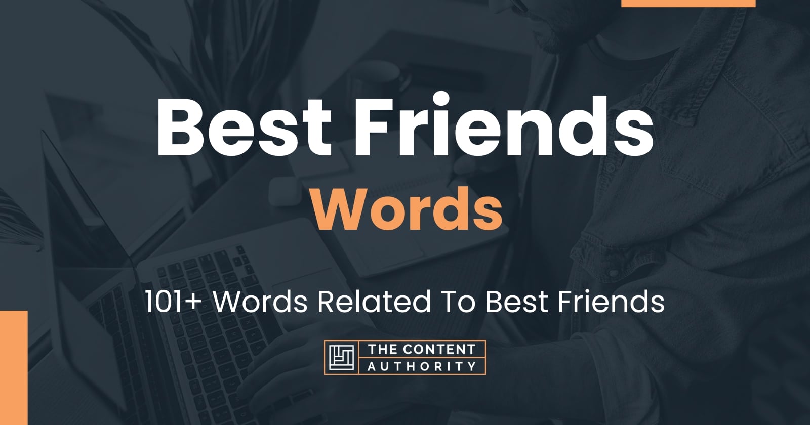 Best Friends Words - 101+ Words Related To Best Friends