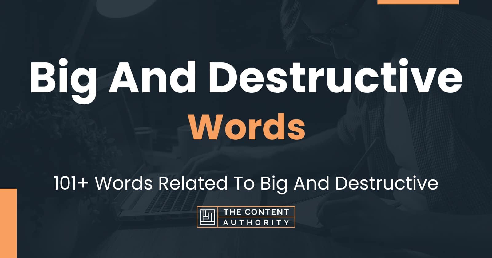 big-and-destructive-words-101-words-related-to-big-and-destructive