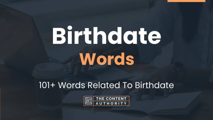Birthdate Words – 101+ Words Related To Birthdate