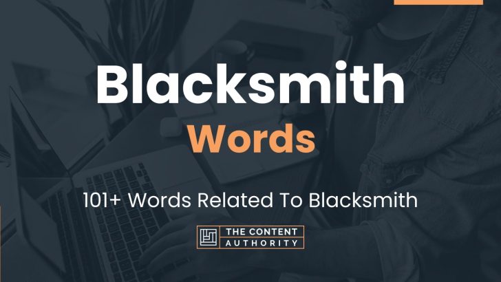 Blacksmith Words – 101+ Words Related To Blacksmith