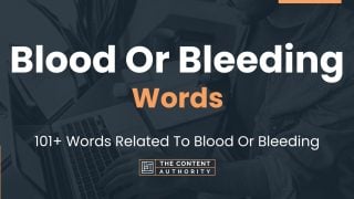 Blood Or Bleeding Words - 101+ Words Related To Blood Or Bleeding