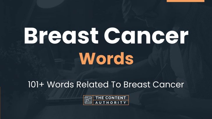 Breast Cancer Words – 101+ Words Related To Breast Cancer