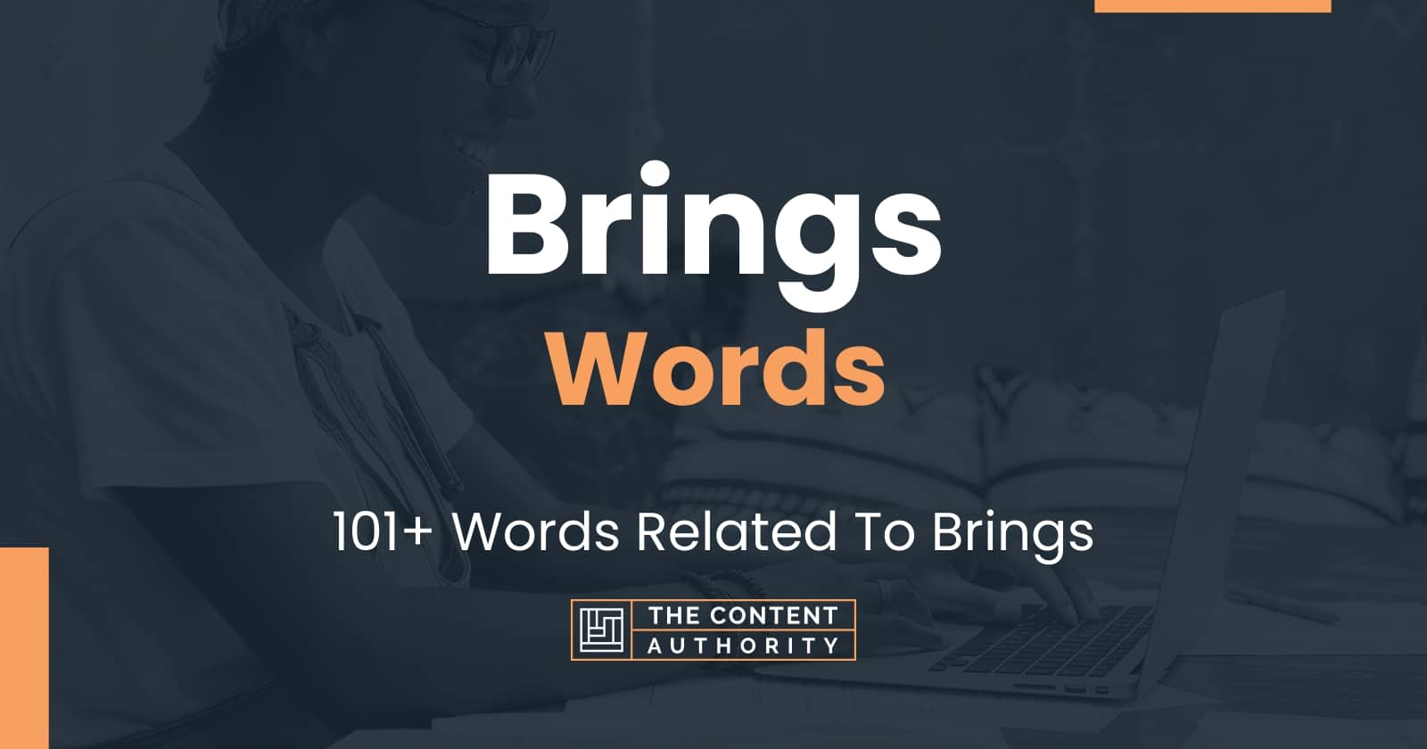 Brings Words - 101+ Words Related To Brings