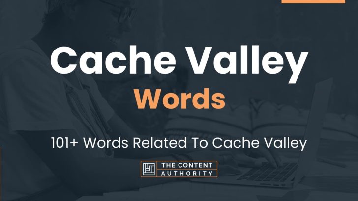 words related to cache valley