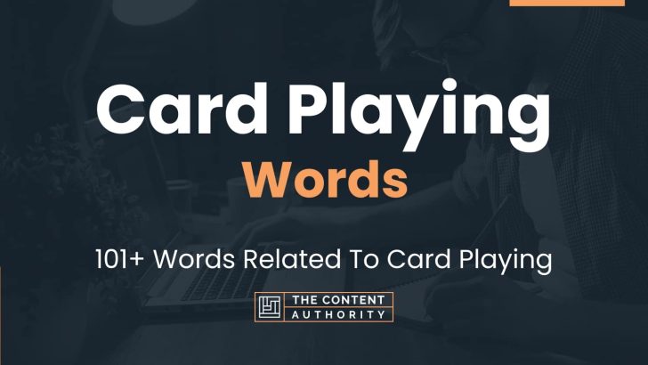 Card Playing Words – 101+ Words Related To Card Playing