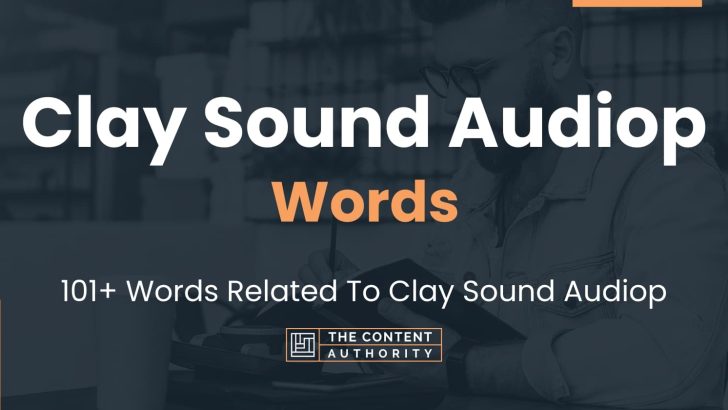 words related to clay sound audiop