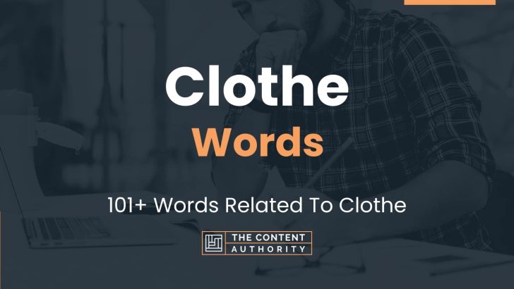 Clothe Words – 101+ Words Related To Clothe