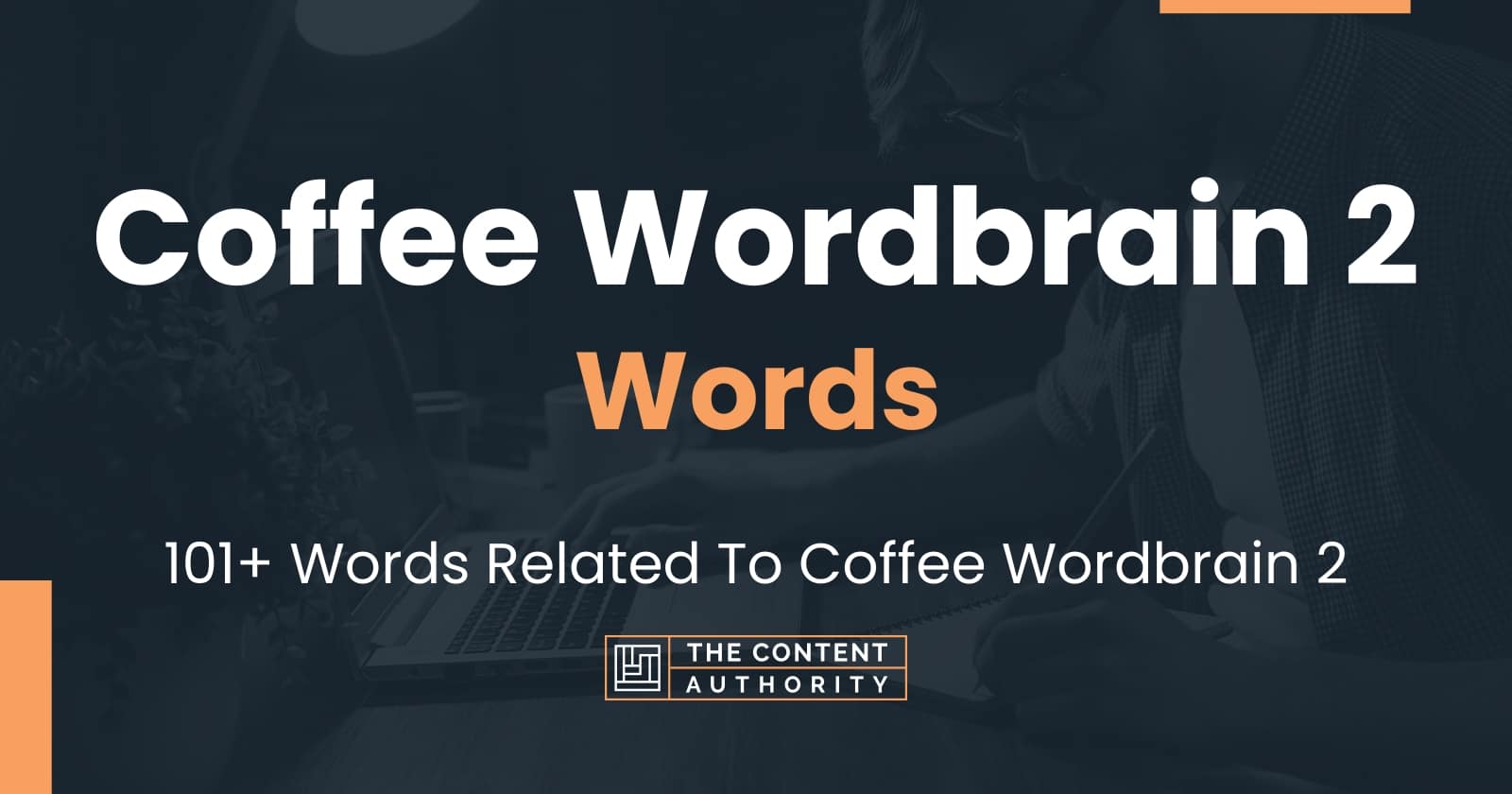 Coffee Wordbrain 2 Words - 101+ Words Related To Coffee Wordbrain 2