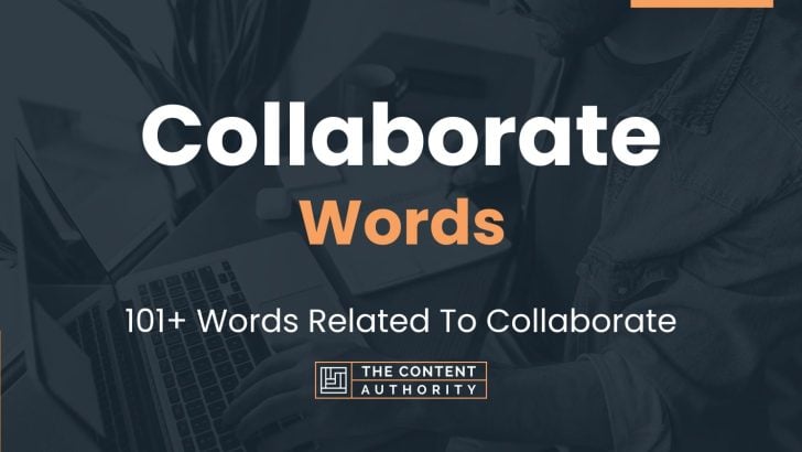 Collaborate Words - 101+ Words Related To Collaborate