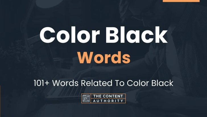 Color Black Words – 101+ Words Related To Color Black