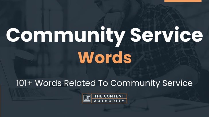 Community Service Words – 101+ Words Related To Community Service