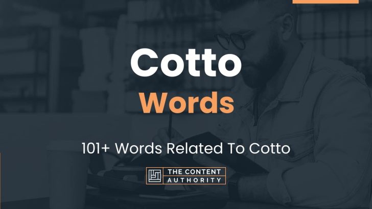 Cotto Words – 101+ Words Related To Cotto