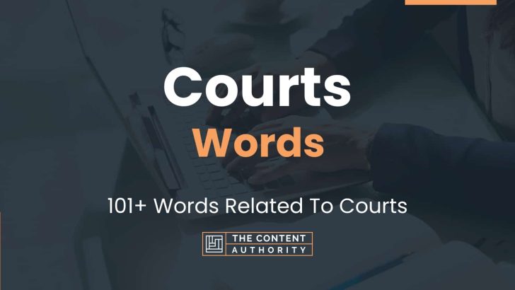 Courts Words – 101+ Words Related To Courts