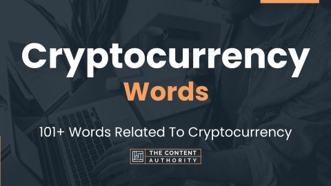 Cryptocurrency Words - 101+ Words Related To Cryptocurrency