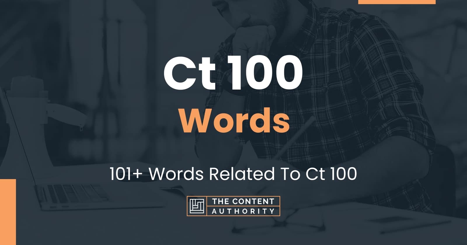 Ct 100 Words - 101+ Words Related To Ct 100