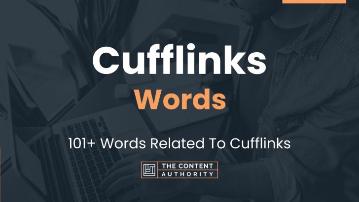 Cufflinks Words – 101+ Words Related To Cufflinks