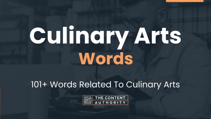 Culinary Arts Words – 101+ Words Related To Culinary Arts