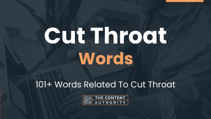 Cut Throat Words – 101+ Words Related To Cut Throat