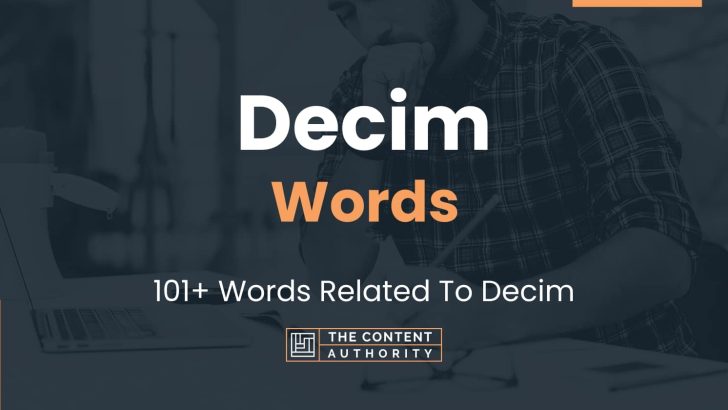Decim Words – 101+ Words Related To Decim