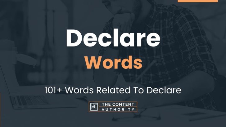 Declare Words – 101+ Words Related To Declare