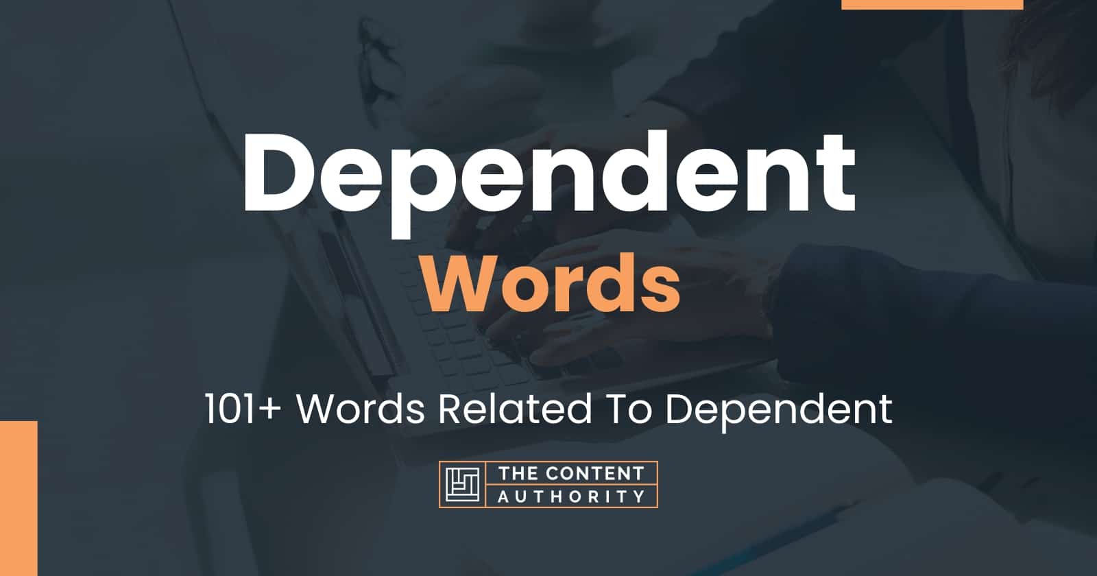 Dependent Words - 101+ Words Related To Dependent