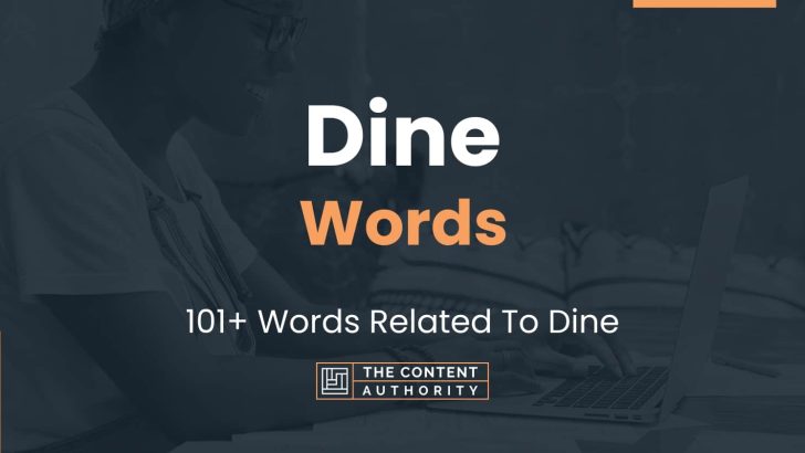 Dine Words – 101+ Words Related To Dine