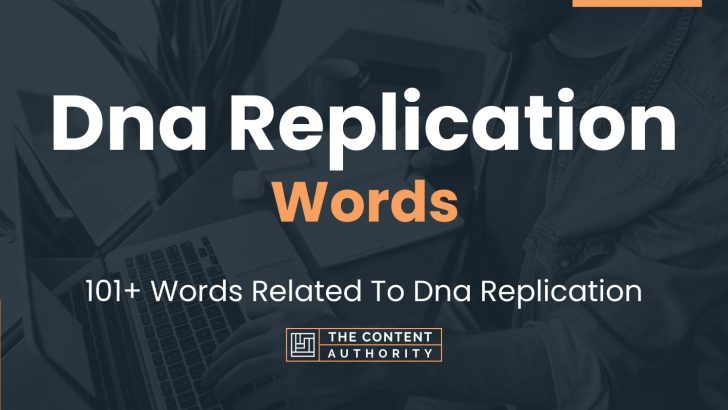 Dna Replication Words – 101+ Words Related To Dna Replication