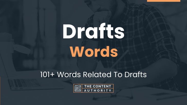 Drafts Words – 101+ Words Related To Drafts