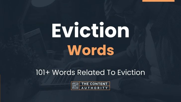 Eviction Words – 101+ Words Related To Eviction