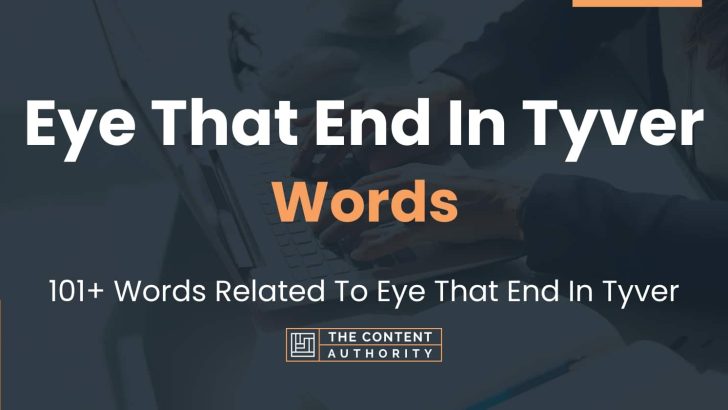 words related to eye that end in tyver