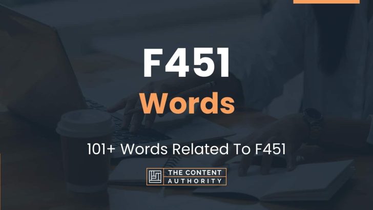 F451 Words – 101+ Words Related To F451