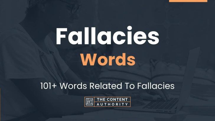 Fallacies Words - 101+ Words Related To Fallacies