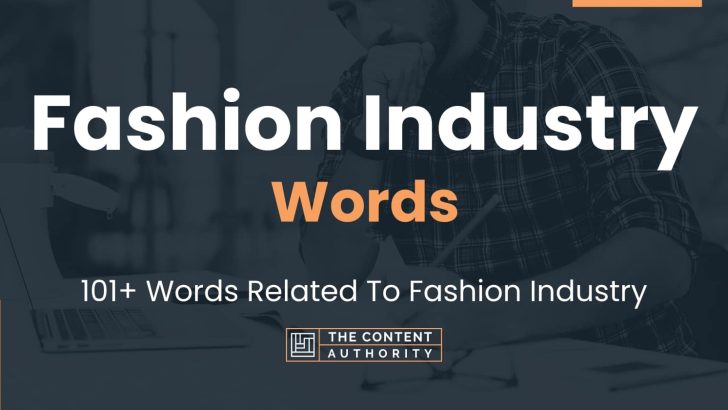 Fashion Industry Words – 101+ Words Related To Fashion Industry